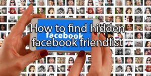 how to find someonefriendlist on facebook who is hidden