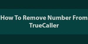 How to remove number from truecaller